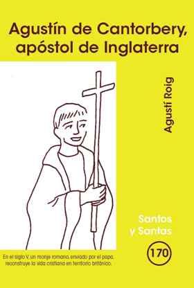 Agustín de Cantorbery, apóstol de Inglaterra