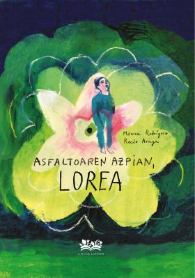 Asfaltoaren azpian, lorea