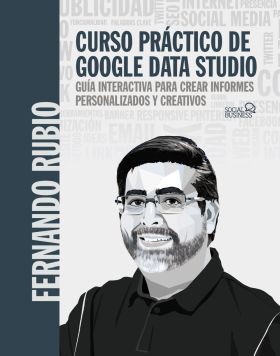 CURSO PRACTICO DE GOOGLE DATA STUDIO