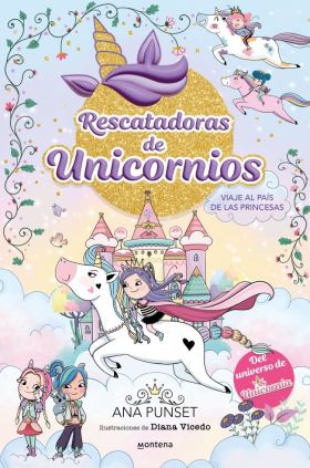 RESCATADORAS DE UNICORNIOS 9 - VIAJE AL PAIS DE LAS PRINCESAS