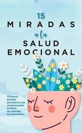 15 MIRADAS A LA SALUD EMOCIONAL