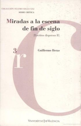 MIRADAS A LA ESCENA DE FIN DE SIGLO