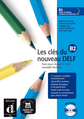 Les Clés du nouveau DELF B2 Livre de l'élève + CD