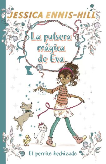 LA PULSERA MAGICA DE EVA, 2. EL PERRITO HECHIZADO