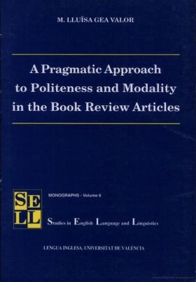 A PRAGMATIC APPROACH TO POLITENESS AND MODALITY IN THE BOOK REVIEW ARTICLES