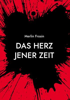 DAS HERZ JENER ZEIT
