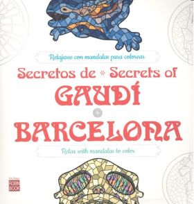 SECRETOS DE GAUDI BARCELONA SECRETS OF GAUDI BARCE