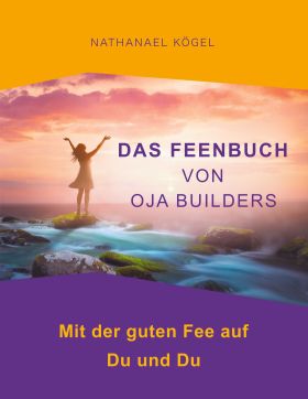 DAS FEENBUCH VON OJA BUILDERS