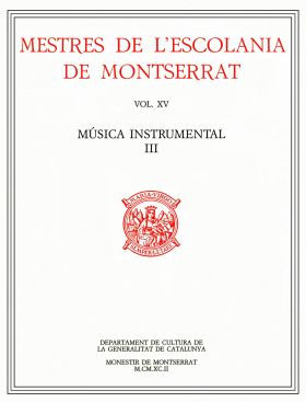 MESTRES DE L'ESCOLANIA DE MONTSERRAT, VOLUM XV. MUSICA INSTRUMENTAL. III