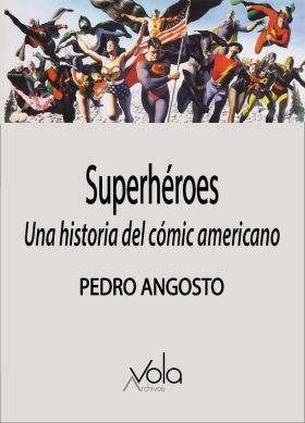 SUPERHEROES: UNA HISTORIA DEL COMIC AMERICANO