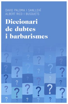 DICCIONARI DE DUBTES I BARBARISMES