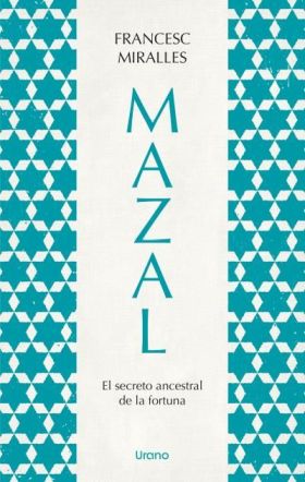 MAZAL.EL SECRETO ANCESTRAL DE LA FORTUNA