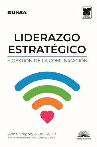 LIDERAZGO ESTRATÉGICO Y GESTIÓN DE LA COMUNICACIÓN
