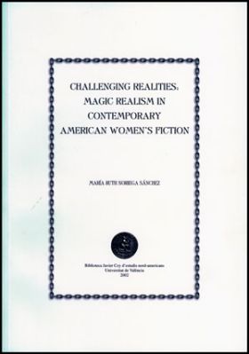 Challenging Realities: Magic Realism in Contemporary American Women's Fiction