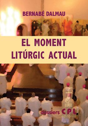 MOMENT LITURGIC ACTUAL, EL