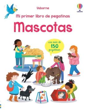 MASCOTAS MI PRIMER LIBRO DE PEGATINAS