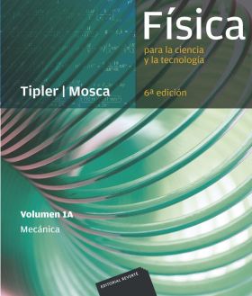FISICA PARA LA CIENCIA Y LA TECNOLOGIA. 1A: MECANI