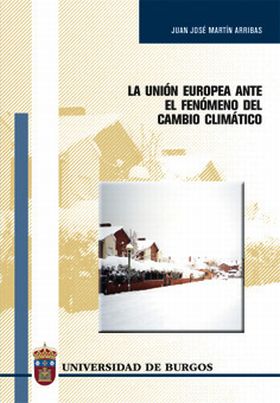 LA UNIÓN EUROPEA FRENTE AL FENÓMENO DEL CAMBIO CLIMÁTICO