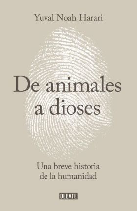 SAPIENS . DE ANIMALES A DIOSES (TAPA DURA)