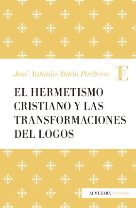 HERMETISMO CRISTIANO Y LA TRANSFORMACION DEL LOGOS