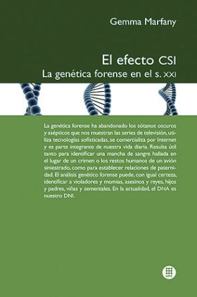 EL EFECTO CSI. LA GENETICA FORENSE EN EL S.XXI