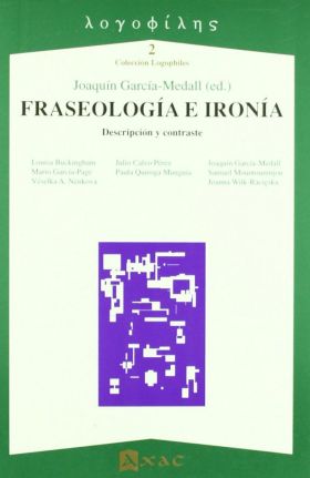 FRASEOLOGIA E IRONIA : DESCRIPCION Y CONTRASTE