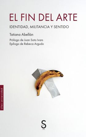 EL FIN DEL ARTE:IDENTIDAD, MILITANCIA Y SENTIDO