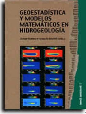 GEOESTADÍSTICA Y MODELOS MATEMÁTICOS EN HIDROGEOLOGÍA