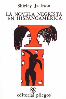 LA NOVELA NEGRISTA EN HISPANOAMÉRICA