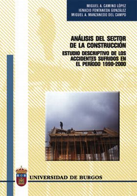 ANÁLISIS DEL SECTOR DE LA CONSTRUCCIÓN: ESTUDIO DESCRIPTIVO DE LOS ACCIDENTES SU