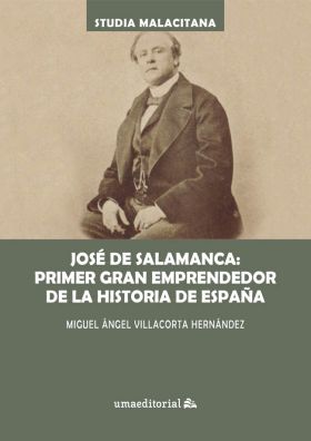 JOSE DE SALAMANCA: PRIMER GRAN EMPRENDEDOR DE LA HISTORIA DE MALAGA