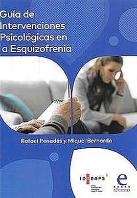 GUIA DE INTERVENCIONES PSICOLOGICAS EN LA ESQUIZOFRENIA