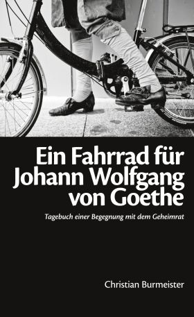 EIN FAHRRAD FÜR JOHANN WOLFGANG VON GOETHE