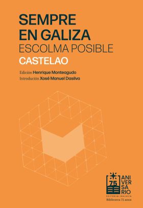 (G).SEMPRE EN GALIZA:ESCOLMA POSIBLE.(75 ANIVERSARIO)