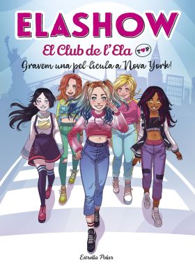 Elashow. El club de l'Ela Top 1. Gravem una pel·lícula a Nova York!