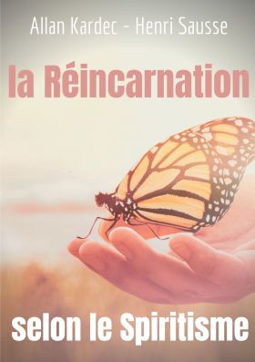 LA RÉINCARNATION SELON LE SPIRITISME