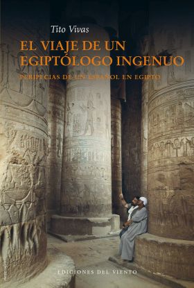 EL VIAJE DE UN EGIPTOLOGO INGENUO