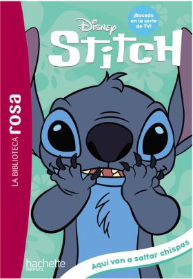 BIBLIOTECA ROSA, LA. STITCH, 5. AQUI VAN A SALTAR CHISPAS