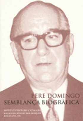 PERE DOMINGO : SEMBLANÇA BIOGRÀFICA . CONFERÈNCIA PRONUNCIADA DAVANT EL PLE PER 