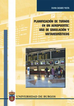 PLANIFICACIÓN DE TURNOS EN UN AEROPUERTO: USO DE SIMULACIÓN Y METAHEURÍSTICOS