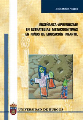 ENSEÑANZA-APRENDIZAJE DE ESTRATEGIAS METACOGNITIVAS EN NIÑOS DE EDUCACIÓN INFANT