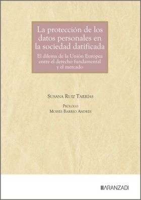 PROTECCION DE LOS DATOS PERSONALES EN LA SOCIEDAD DATIFICADA, LA