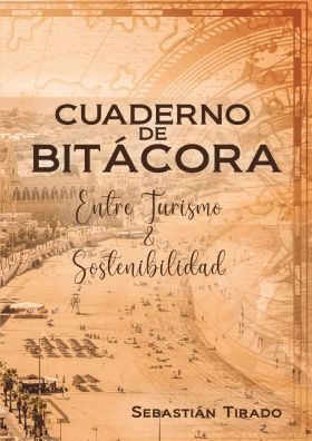 CUADERNO DE BITÁCORA. ENTRE TURISMO / SOSTENIBILIDAD