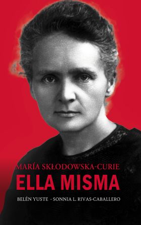 MARIA SKLODOWSKA-CURIE ELLA MISMA