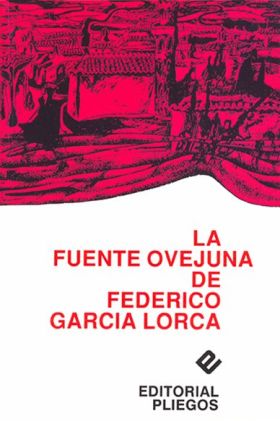 LA FUENTE OVEJUNA DE FEDERICO GARCÍA LORCA