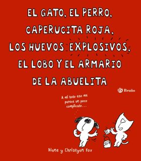 EL GATO, EL PERRO, CAPERUCITA ROJA, LOS HUEVOS EXP