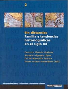 Sin Distancias. Familia y Tendencias Historiográficas en el Siglo Xx