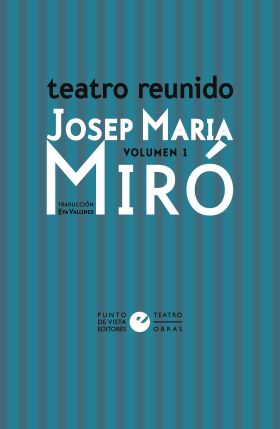 TEATRO REUNIDO DE JOSEP MARIA MIRO