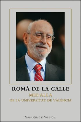 ROMA DE LA CALLE, MEDALLA DE LA UNIVERSITAT DE VALENCIA