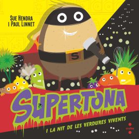 SUPERTONA. LA NIT DE LES VERDURES VIVENTS